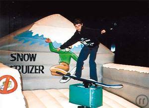 Snowboardsimulator, Snow- Board- Simulator, Skisimulator
- ähnlich wie Bullriding oder Surfsimulato