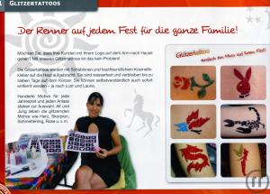 Glitzertattoos
Der Renner auf jedem Fest für die ganze Familie!